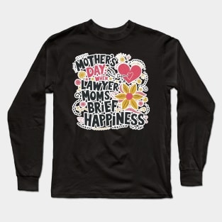 Mother's Day Law & Love Long Sleeve T-Shirt